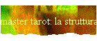 master tarot: la struttura