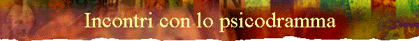 Incontri con lo psicodramma