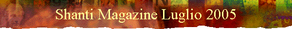 Shanti Magazine Luglio 2005